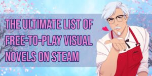 The Ultimate List of Free-to-Play Visual Novels on Steam
